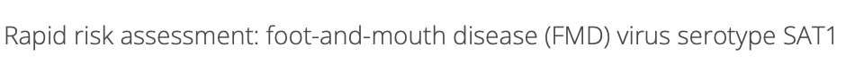 Rapid risk assessment: foot-and-mouth disease (FMD)